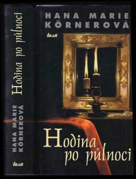 Hana Marie Körnerová: Hodina po půlnoci
