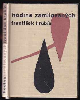 Hodina zamilovaných - František Hrubín (1963, Československý spisovatel) - ID: 143524