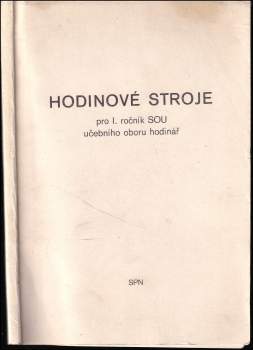 Hodinové stroje pro I. ročník SOU učebního oboru hodinář (hodinářka)