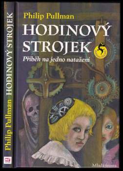 Philip Pullman: Hodinový strojek, aneb, Příběh na jedno natažení