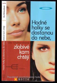 Hodné holky se dostanou do nebe, zlobivé kam chtějí
