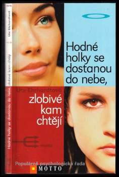 Hodné holky se dostanou do nebe, zlobivé kam chtějí