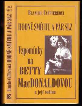 Blanche Hamilton Caffiere: Hodně smíchu a pár slz