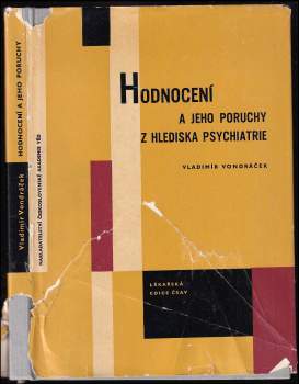 Vladimír Vondráček: Hodnocení a jeho poruchy z hlediska psychiatrie