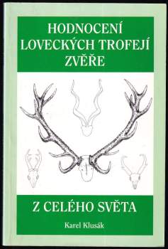 Hodnocení loveckých trofejí zvěře z celého světa