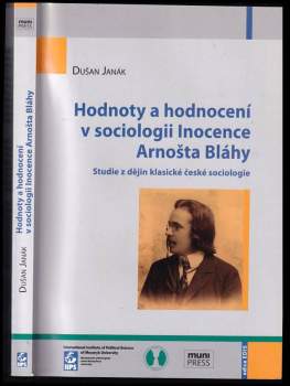Hodnoty a hodnocení v sociologii Inocence Arnošta Bláhy