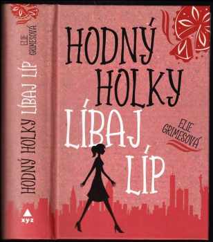 Elie Grimes: Hodný holky líbaj líp