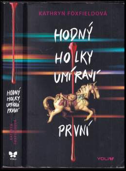 Kathryn Foxfield: Hodný holky umírají první