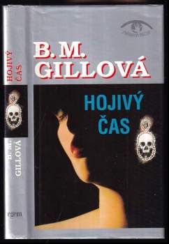 B. M Gill: Hojivý čas