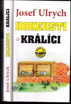 Hokejisti a králíci, aneb, Lehký průřez druhou polovinou 20. století