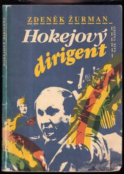 Zdeněk Žurman: Hokejový dirigent