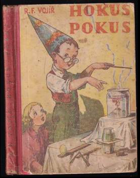 Rudolf František Vojíř: Hokus - pokus