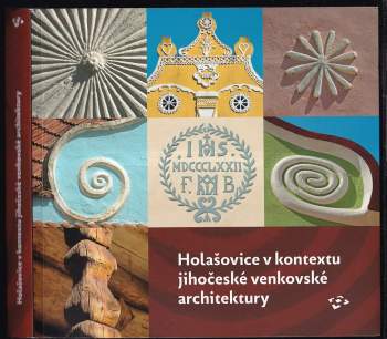 Holašovice v kontextu jihočeské venkovské architektury