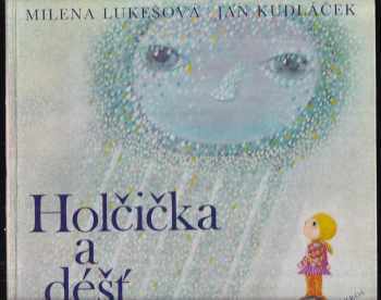 Milena Lukešová: Holčička a déšť