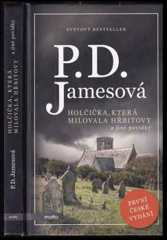 P. D James: Holčička, která milovala hřbitovy a jiné povídky