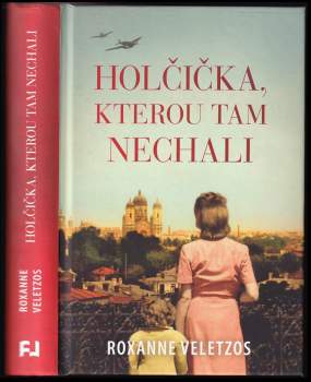 Roxanne Veletzos: Holčička, kterou tam nechali