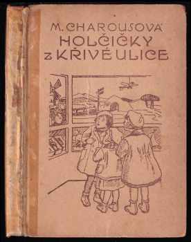 Marie Charousová-Gardavská: Holčičky z Křivé ulice