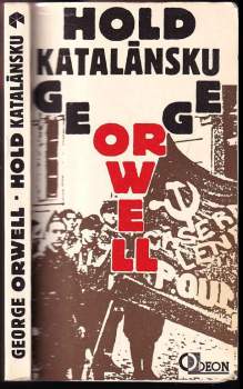 George Orwell: Hold Katalánsku a ohlédnutí za Španělskou válkou