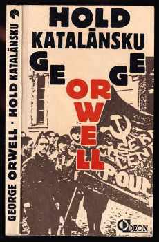 Hold Katalánsku a ohlédnutí za Španělskou válkou - George Orwell (1991, Odeon) - ID: 794456