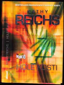 Kathy Reichs: Holé kosti