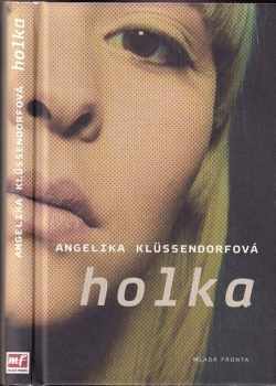 Angelika Klüssendorf: Holka