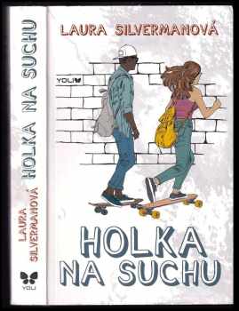 Holka na suchu - Laura Silverman (2018, Euromedia Group) - ID: 379725