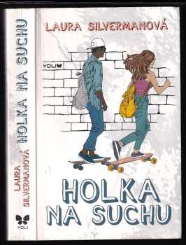 Laura Silverman: Holka na suchu