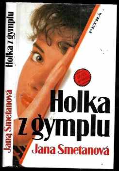 Jana Smetanová: Holka z gymplu
