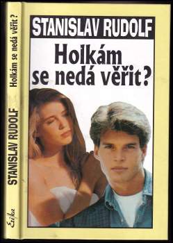 Stanislav Rudolf: Holkám se nedá věřit?