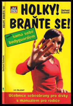 Holky! Braňte se!, aneb, Sama sobě bodyguardem