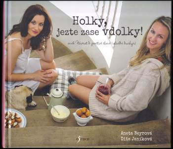 Holky, jezte zase vdolky!
