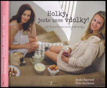 Holky, jezte zase vdolky!