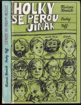 Holky se perou jinak - Ondřej Neff, Vladimír Kovářík (1978, Středočeské nakladatelství a knihkupectví) - ID: 95221