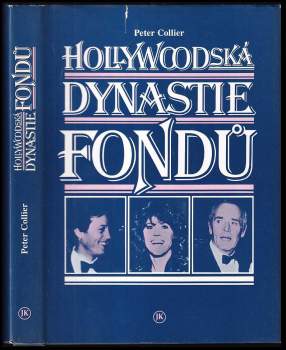 Peter Collier: Hollywoodská dynastie Fondů