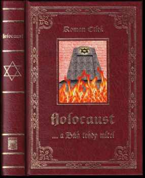 Roman Cílek: Holocaust: --a Bůh tehdy mlčel