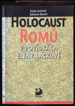 Holocaust Romů v povídkách Eleny Lackové