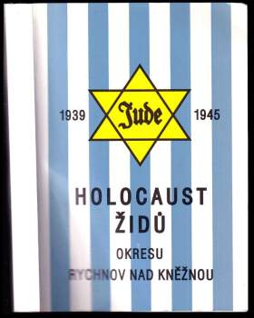 Holocaust Židů okresu Rychnov nad Kněžnou v letech 1939-1945