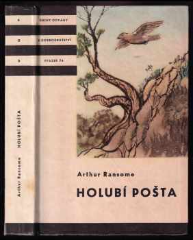 Holubí pošta - Arthur Ransome (1964, Státní nakladatelství dětské knihy) - ID: 144882