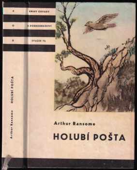 Holubí pošta - Arthur Ransome (1964, Státní nakladatelství dětské knihy) - ID: 753819