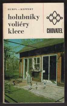 Vítězslav Humpl: Holubníky, voliéry, klece