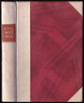 Holý rok : román - Boris Andrejevič Pil'njak (1928, Rudolf Škeřík) - ID: 805139