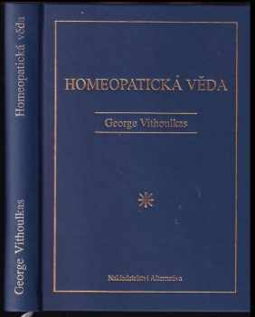 George Vithoulkas: Homeopatická věda