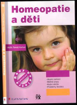 Homeopatie a děti : [akutní nemoci, běžné úrazy, kožní obtíže, problémy školáků]