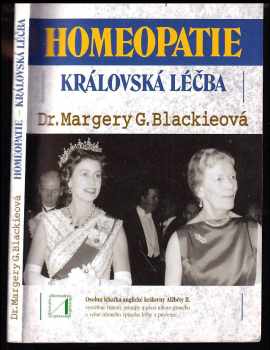 Margery G Blackie: Homeopatie - královská léčba