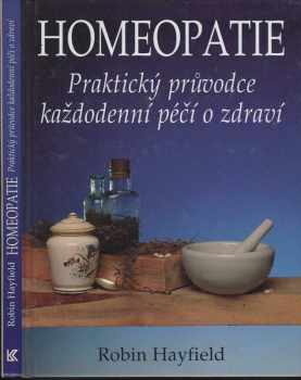 Homeopatie : praktický průvodce každodenní péčí o zdraví