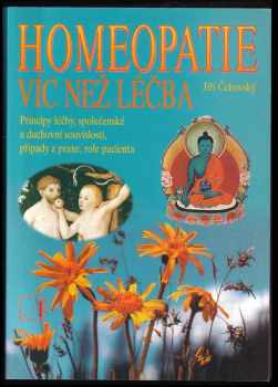 Jiří Čehovský: Homeopatie - víc než léčba