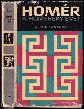 Anton Vantuch: Homér a homérsky svet