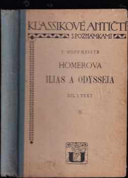 Homéros: Homerova Ilias a Odysseia ve výboru