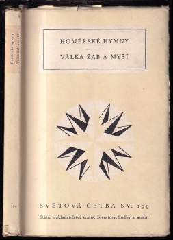 Homérské hymny ; Válka žab a myší