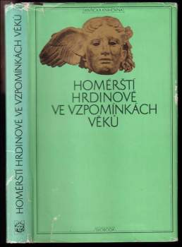 Homérští hrdinové ve vzpomínkách věků